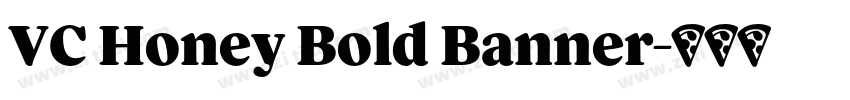 VC Honey Bold Banner字体转换 VC Honey Bold Banner字体转换